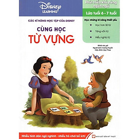 Sách - Các Kĩ Năng Học Tập Của Disney - Cùng Học Từ Vựng (Lứa tuổi 6-7 Tuổi)