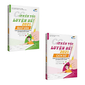 CC Thần tốc luyện đề 2021 môn Ngữ văn - Lịch sử (2 cuốn)