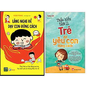 Download sách Combo Thấu Hiểu Tâm Lí Trẻ Để Yêu Con Đúng Cách+LẮNG NGHE ĐỂ DẠY CON ĐÚNG CÁCH 