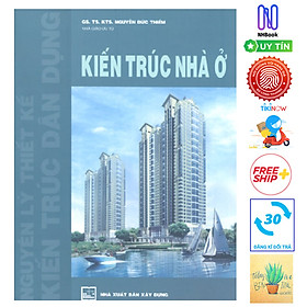 [Download Sách] Kiến Trúc Nhà Ở - Nguyên Lý Thiết Kế Kiến Trúc Dân Dụng ( Tặng Kèm Sổ Tay)