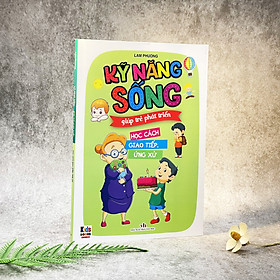 Kỹ năng sống giúp trẻ phát triển - học cách giao tiếp ứng xử