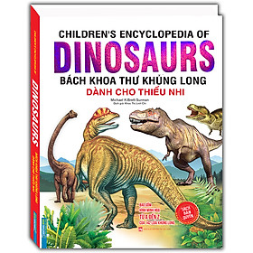 Hình ảnh Children'S Encyclopedia Of Dinosaurs - Bách Khoa Thư Khủng Long Dành Cho Thiếu Nhi (Bìa Cứng)