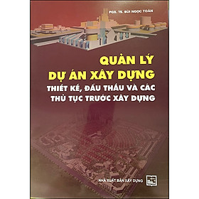 Hình ảnh Quản lý dự án xây dựng, thiết kế đấu thầu và các thủ tục trước xây dựng