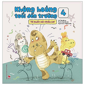 Khủng Hoảng Tuổi Đến Trường 4: Tớ Muốn Nói Nhiều Cơ