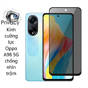 Kính cường lực Chống nhìn trộm cho OPPO A18 A38 A55 A57 A58 A74 A76 A77 A78 A79 A93 A94 A95 A96 A98 5G 4G