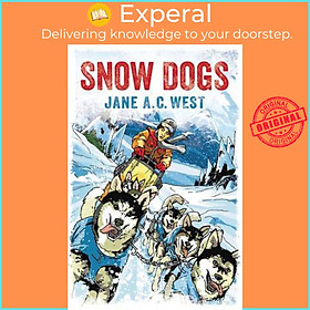 Sách - Snow Dogs by Jane A. C. West (UK edition, paperback)