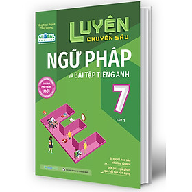 Global Success - Luyện Chuyên Sâu Ngữ Pháp Và Bài Tập Tiếng Anh Lớp 7 - Tập 1 (Theo Chương Trình Giáo Dục Phổ Thông Mới) _Mega