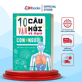 Sách- 10 Vạn Câu Hỏi Vì Sao - Con người- 2HBooks