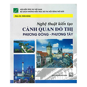 Sách Nghệ Thuật Kiến Tạo Cảnh Quan Đô Thị Phương Đông, Phương Tây