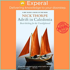 Sách - Adrift In Caledonia - Boat-Hitching for the Unenlightened by Nick Thorpe (UK edition, paperback)