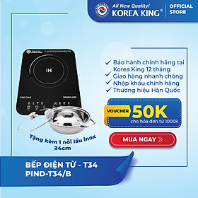 Bếp điện từ Korea King PIND-T34B (bếp đơn, mặt kính cường lực, công suất 1800W ) - Hàng chính hãng