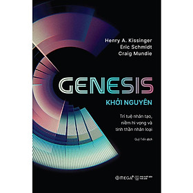 Genesis - Khởi Nguyên: Trí Tuệ Nhân Tạo, Niềm Hy Vọng Và Tinh Thần Nhân Loại