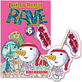 Thánh Thạch Rave – Tập 6 – Tặng Kèm Bookmark Plue