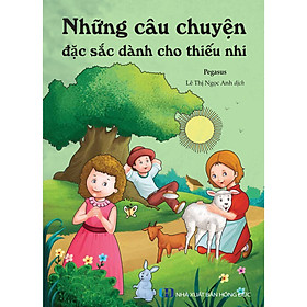 Hình ảnh Những Câu Chuyện Đặc Sắc Dành Cho Thiếu Nhi