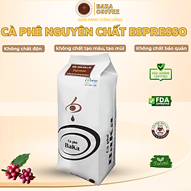 Cà Phê Nguyên Chất Baka - Espresso (Bì 500g)