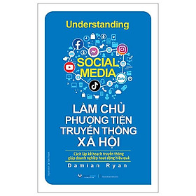 Understanding Social Media - Làm Chủ Phương Tiện Truyền Thông Xã Hội