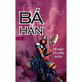 Bá Hán - Bí Mật Huyền Môn (Tập 7)