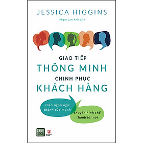 [Download Sách] Giao Tiếp Thông Minh Chinh Phục Khách Hàng