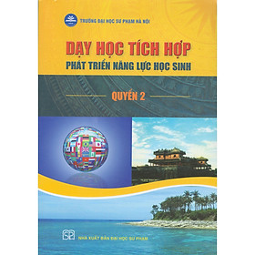 [Download Sách] Dạy Học Tích Hợp Phát Triển Năng Lực Học Sinh Quyển 2