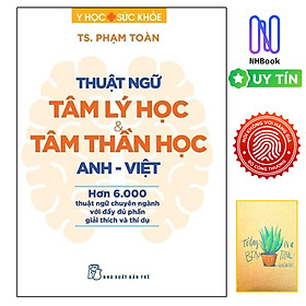 Thuật Ngữ Tâm Lý Học & Tâm Thần Học Anh - Việt - NHBook - TRE