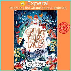 Sách - Grimms' Fairy Tales, Retold by Elli Woollard, Illustrated by Marta Altes by Marta Altés (UK edition, paperback)
