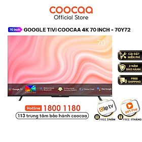 Smart Google Tivi Coocaa 4K 70 Inch - Model 70Y72 - Hàng Chính Hãng