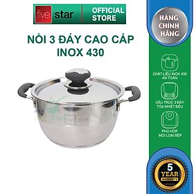 Nồi inox 430 bếp từ 3 đáy quai silicon chống nóng nắp inox fivestar