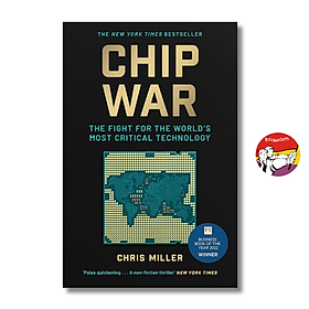 Sách - Chip War: The Fight for the World's Most Critical Technology by Chris Miller | Business Book