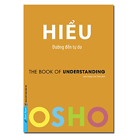 Hình ảnh Sách - Hiểu Đường đến tự do (The Book Of Understanding) - tác giả OSHO