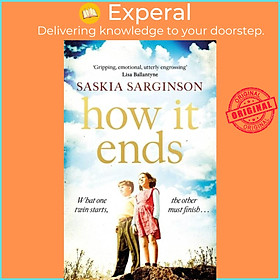 Sách - How It Ends - The stunning new novel from Richard & Judy bestselling  by Saskia Sarginson (UK edition, paperback)