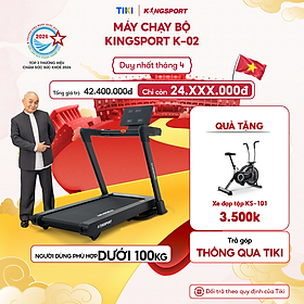 Máy chạy bộ KINGSPORT Vision Plus K-02 nâng dốc tự động 32%, tốc độ tối đa 18,8km/h, khung sườn chắc chắn chịu tải trọng lớn, cân nặng phù hợp từ dưới 95-100kg