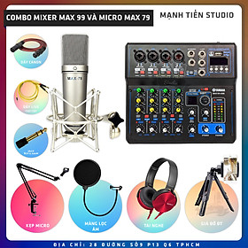 Combo thu âm, livestream Micro Max 79, Mixer Max 99 - Kèm full phụ kiện kẹp micro, màng lọc, tai nghe, giá đỡ ĐT, dây canon, dây livestream - Hỗ trợ thu âm, karaoke online chuyên nghiệp - Hàng nhập khẩu