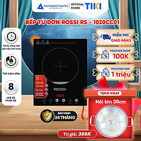 Mua Bếp Từ Đơn Tân Á Đại Thành Rossi RS-1020CC01 Kèm Nồi - Hàng Chính Hãng Bảo Hành 24 Tháng