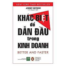 [Download Sách] Cuốn Sách Bài Học Kinh Doanh Cực Hay: Khác Biệt Để Dẫn Đầu Trong Kinh Doanh