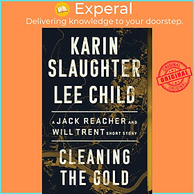Sách - Cleaning the Gold - A Jack Reacher and Will Trent Short Story by Karin Slaughter (paperback)