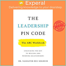 Sách - The Leadership PIN Code - The ABC Workbook - Unlocking the Key by Dr Nashater Deu Solheim (UK edition, paperback)