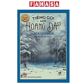 Sách - Tác Phẩm Chọn Lọc - Văn Học Mĩ - Tiếng Gọi Nơi Hoang Dã