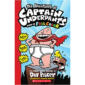 The Adventures Of Captain Underpants: Color Edition (Captain Underpants #1)