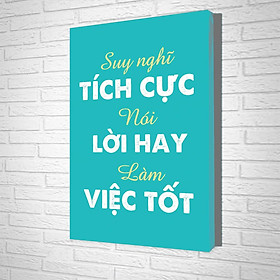 Tranh Treo Tường Suy Nghĩ Tích Cực Nói Lời Hay Làm Việc Tốt