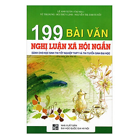 [Download Sách] 199 Bài Văn Nghị Luận Xã Hội Ngắn