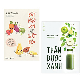 [Download Sách] Combo Bài Thuốc Y Học: Bất Ngờ Lớn Về Chất Béo + Thần Dược Xanh (Bí Kíp Để Có Một Cơ Thể Khỏe Mạnh - Tặng Kèm Bookmark Green Life)