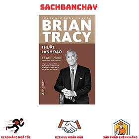 Thuật Lãnh Đạo - Brian Tracy (Tái Bản)