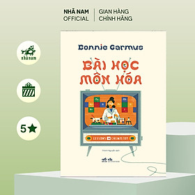 Sách - Bài học môn Hóa (Bonnie Garmus) (Nhã Nam Official)