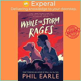 Sách - While the Storm Rages by Phil Earle (UK edition, paperback)