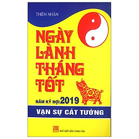 Ngày Lành Tháng Tốt 2019 - Vạn Sự Cát Tường