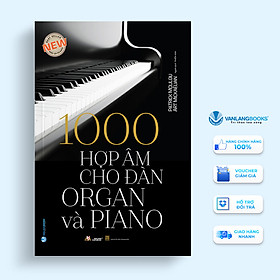 1000 Hợp Âm Cho Đàn Organ Và Piano (Tái Bản 2023)