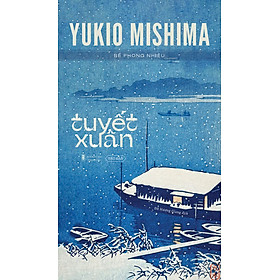 [Sách] Tuyết Xuân - Yukio Mishima - Sách Tao Đàn