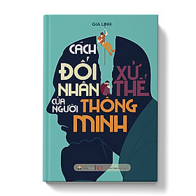 Sách - Cách đối nhân xử thế của người thông minh (2024)