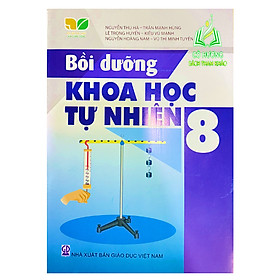 Sách - Bồi dưỡng Khoa học tự nhiên 8 (Kết nối tri thức với cuộc sống)