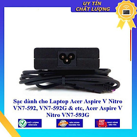 Sạc dùng cho Laptop Acer Aspire V Nitro VN7-592 VN7-592G & etc Acer Aspire V Nitro VN7-593G - Hàng Nhập Khẩu New Seal